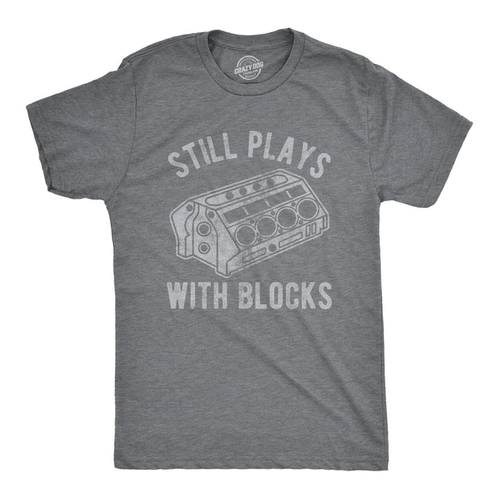 Still Plays With Blocks Men's Tshirt  -  Crazy Dog T-Shirts