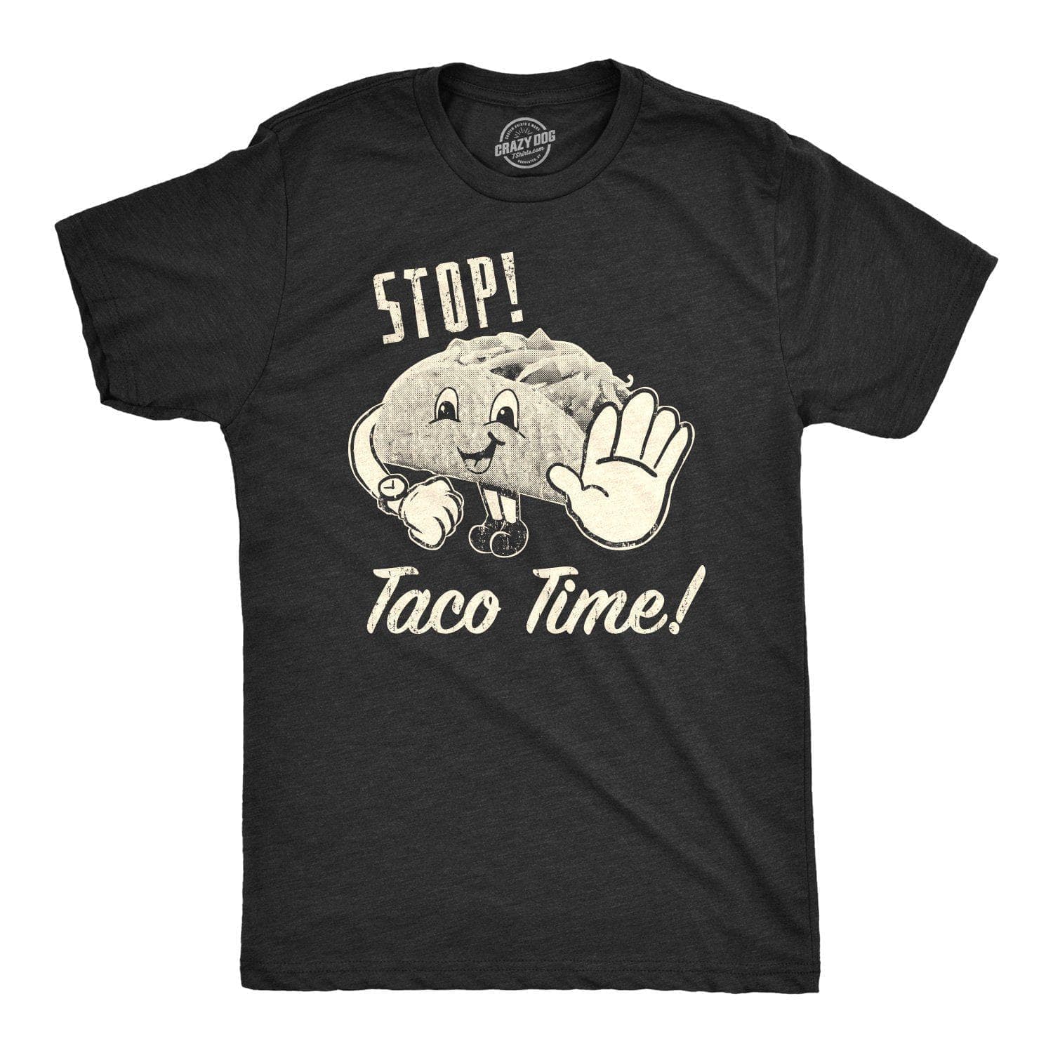 Stop Taco Time Men's Tshirt  -  Crazy Dog T-Shirts