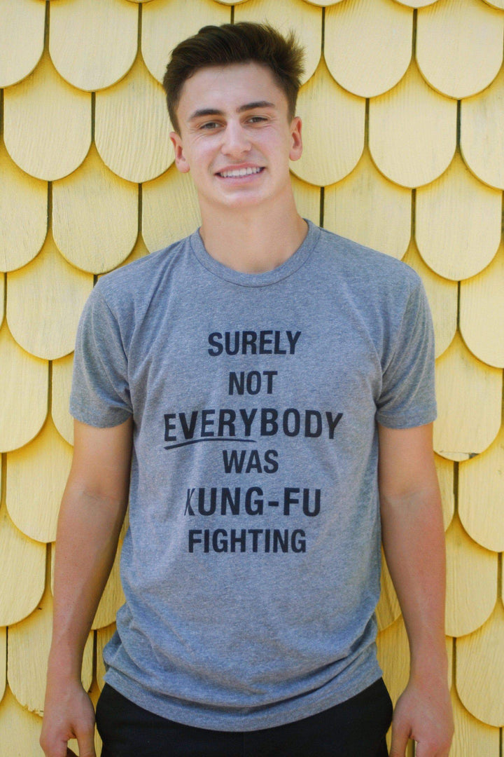 Surely Not Everybody Was Kung Fu Fighting Men's Tshirt  -  Crazy Dog T-Shirts