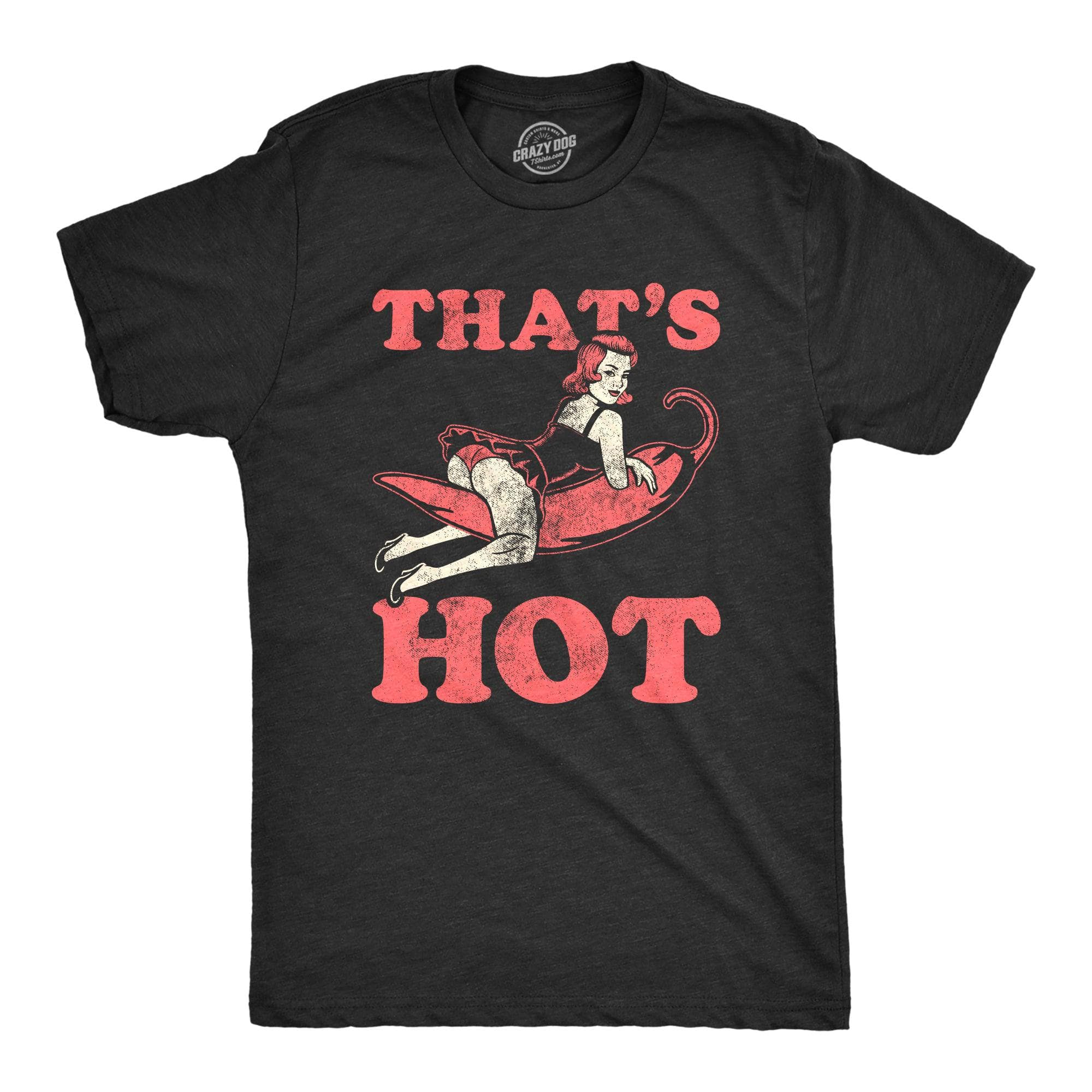 Thats Hot Men's Tshirt  -  Crazy Dog T-Shirts