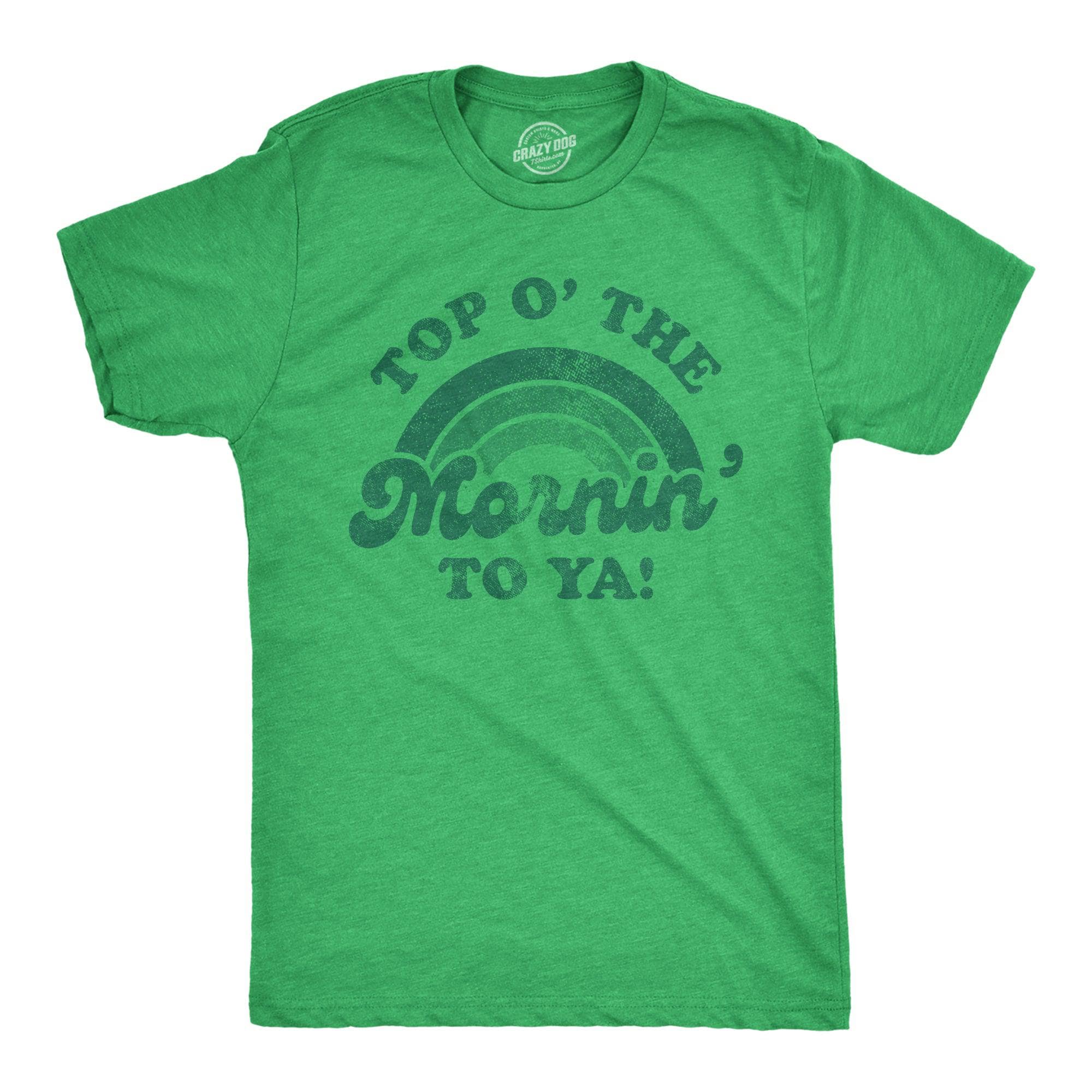 Top O' The Mornin' To Ya Men's Tshirt  -  Crazy Dog T-Shirts