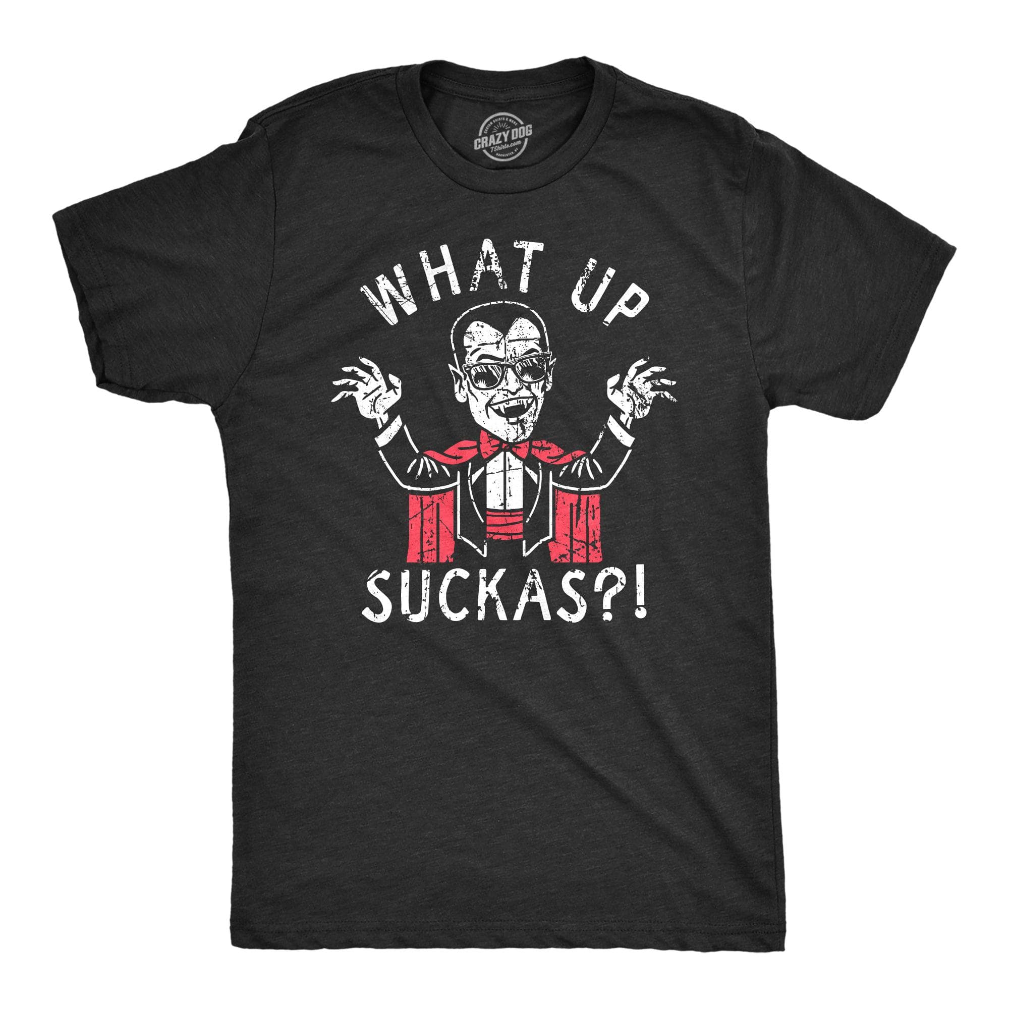 What Up Suckas Men's Tshirt  -  Crazy Dog T-Shirts