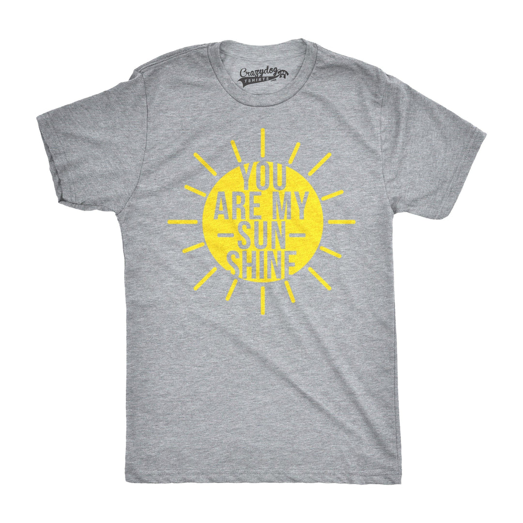 You Are My Sunshine Men's Tshirt  -  Crazy Dog T-Shirts