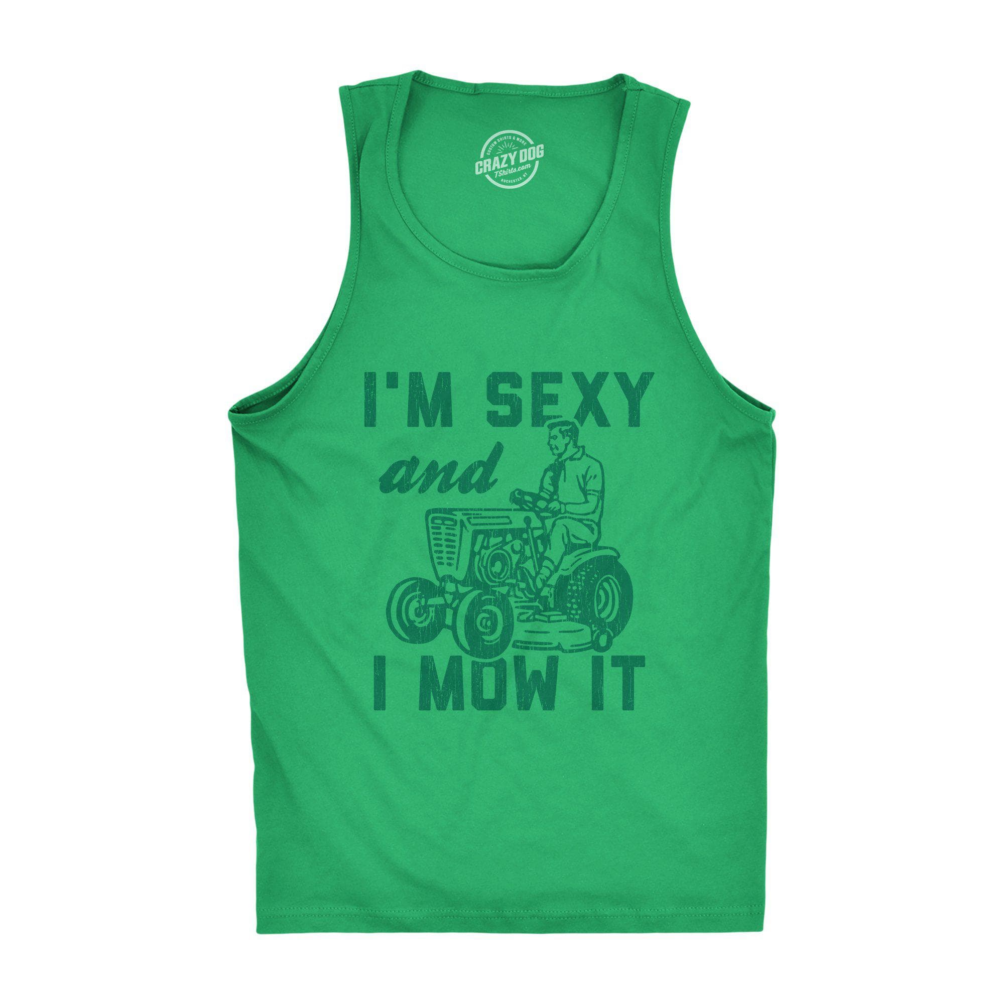 I'm Sexy And I Mow It Men's Tank Top - Crazy Dog T-Shirts