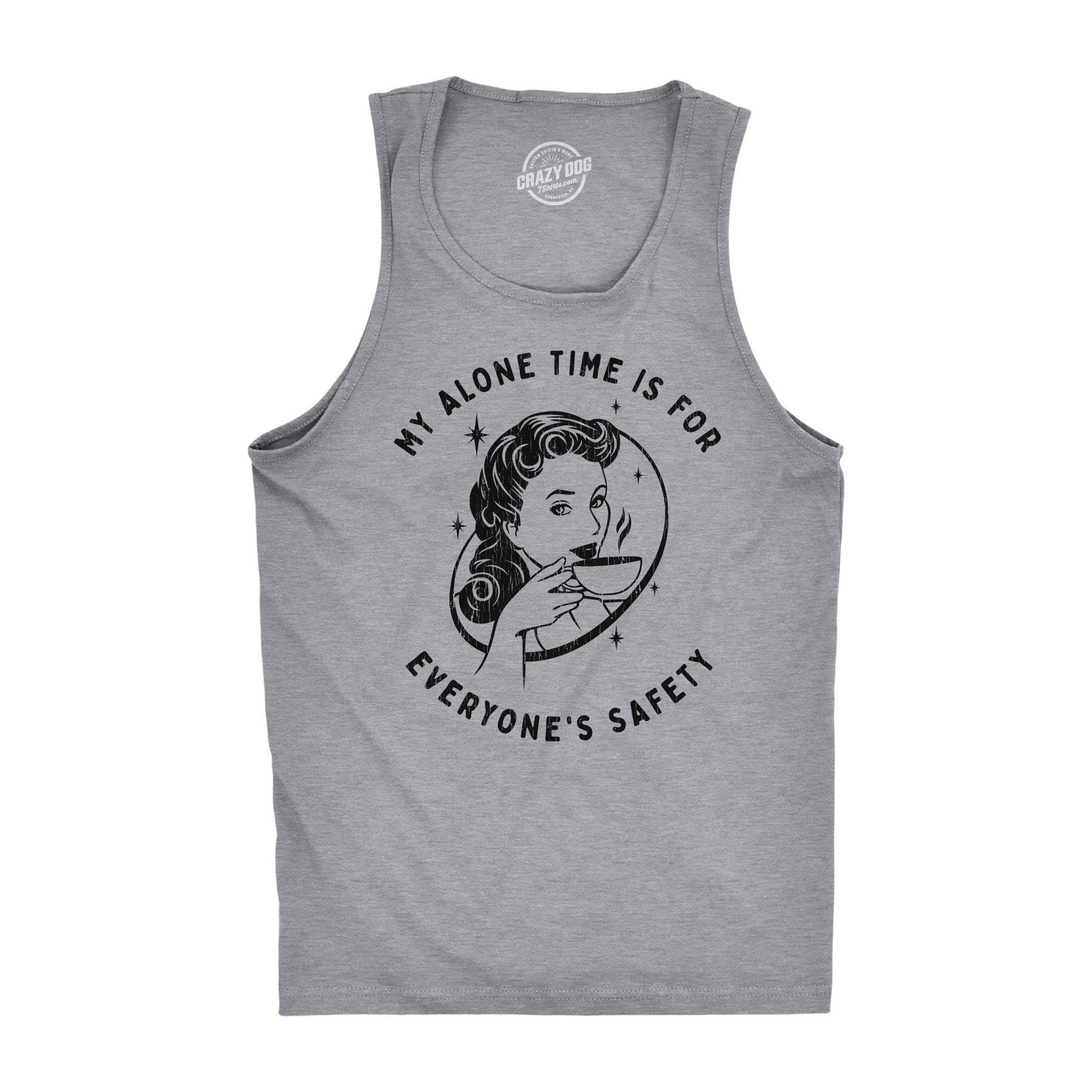 My Alone Time Is For Everyones Safety Men's Tank Top - Crazy Dog T-Shirts