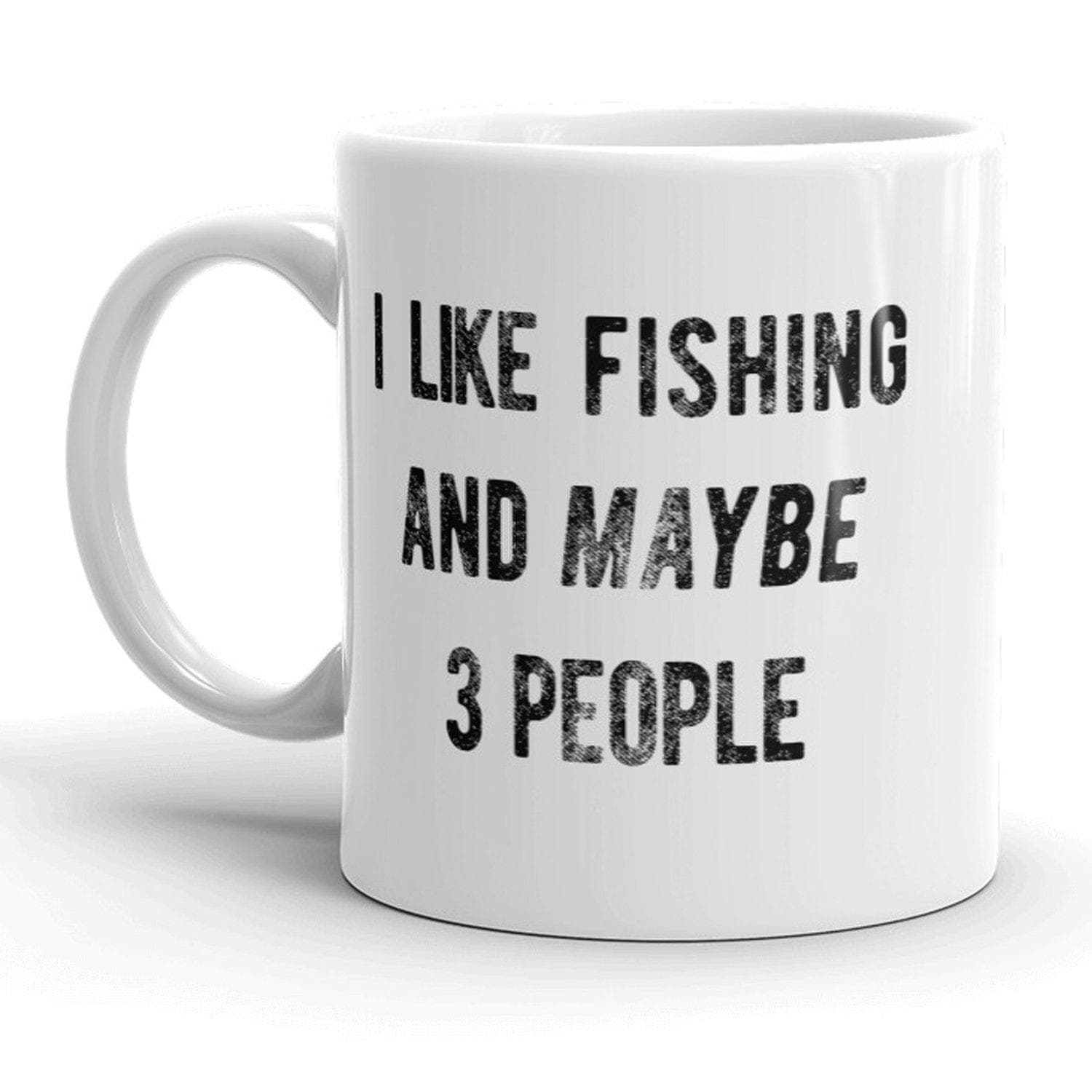 I Like Fishing And Maybe 3 People Mug - Crazy Dog T-Shirts