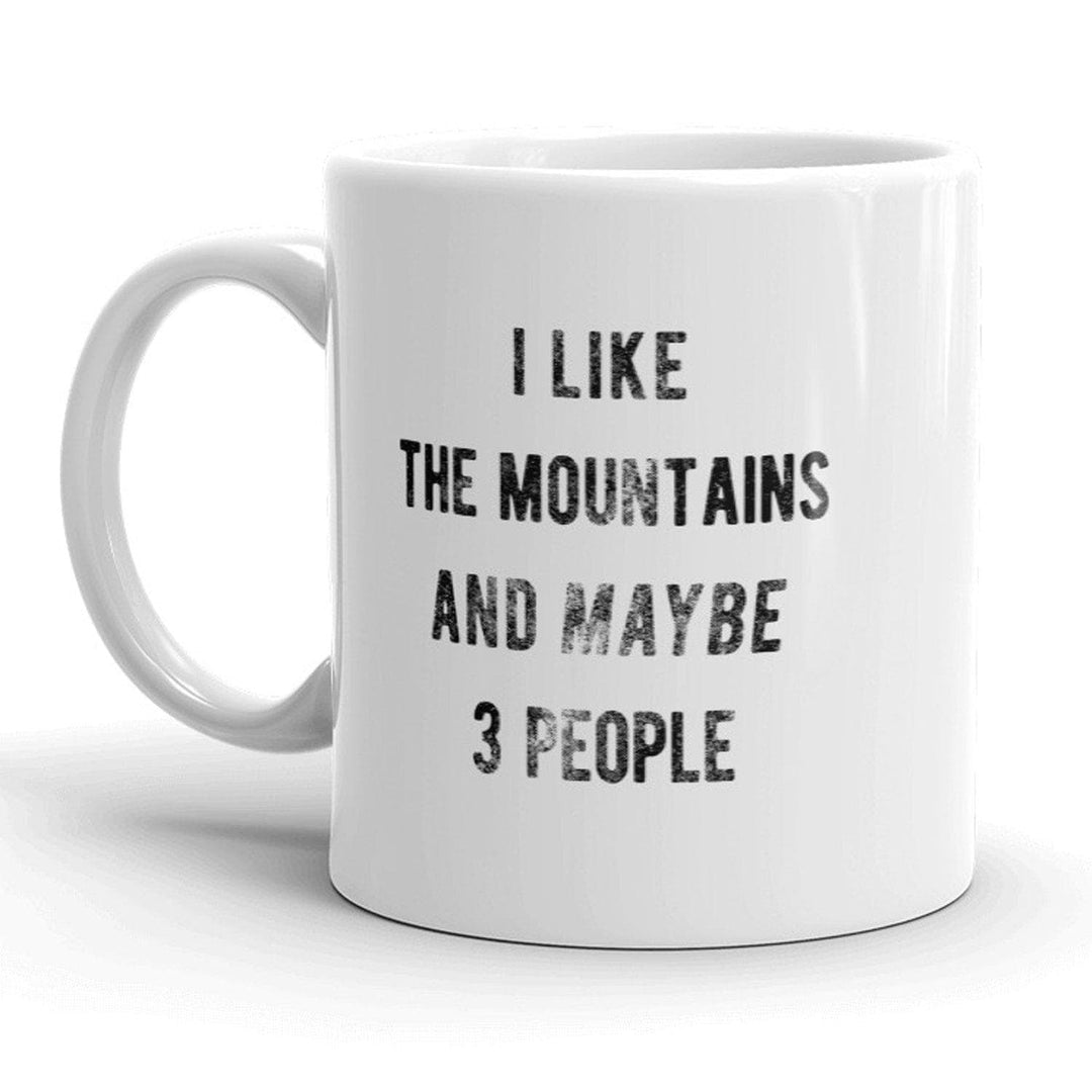 I Like The Mountains And Maybe 3 People Mug - Crazy Dog T-Shirts