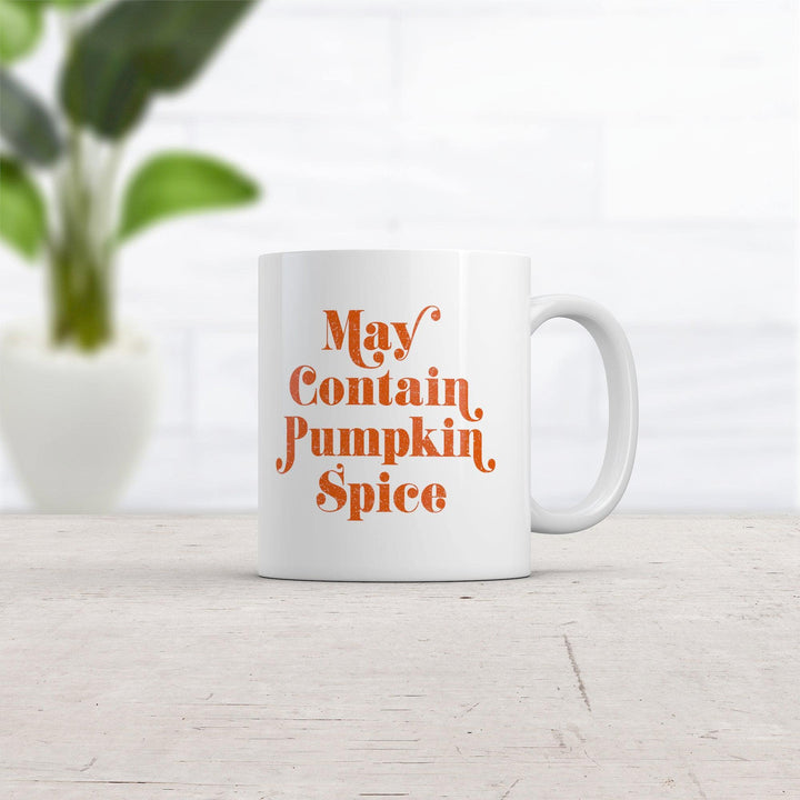 May Contain Pumpkin Spice Mug  -  Crazy Dog T-Shirts