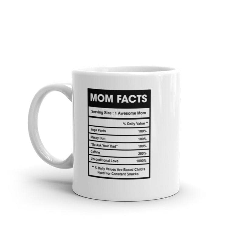 Mom Nutrition Facts Mug Funny Sarcastic Mother's Day Family Humor Novelty Coffee Cup-11oz  -  Crazy Dog T-Shirts