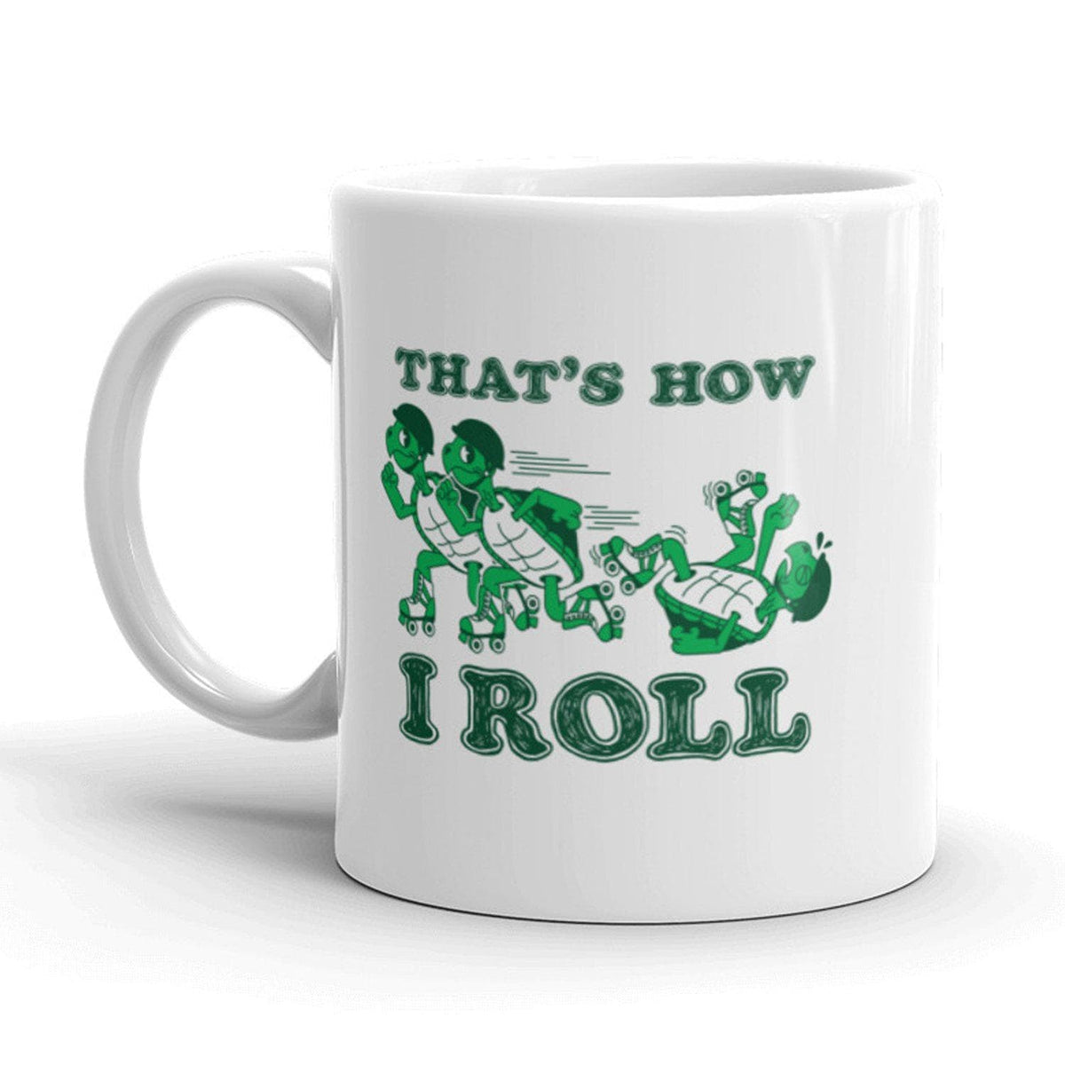 That&#39;s How I Roll Mug - Crazy Dog T-Shirts