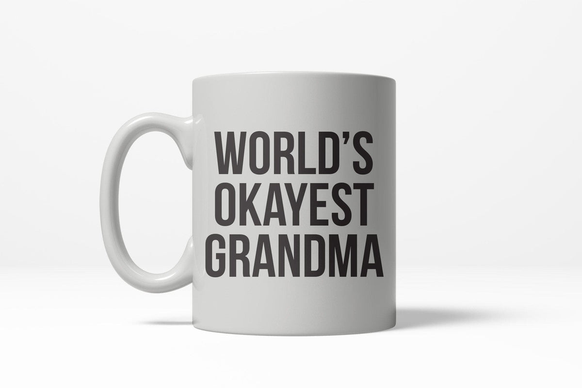 World&#39;s Okayest Grandma Mug - Crazy Dog T-Shirts
