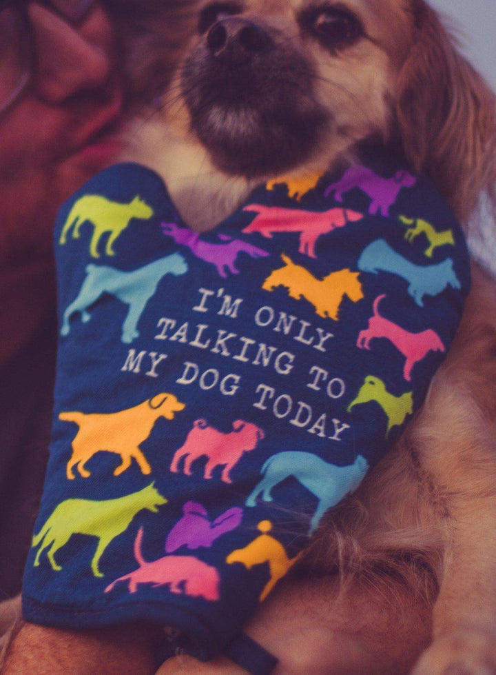 I'm Only Talking To My Dog Today - Crazy Dog T-Shirts