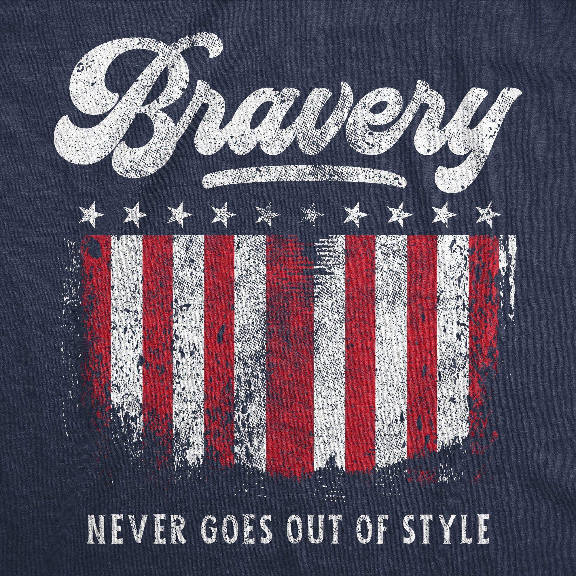 Bravery Never Goes Out Of Style Women's Tshirt - Crazy Dog T-Shirts