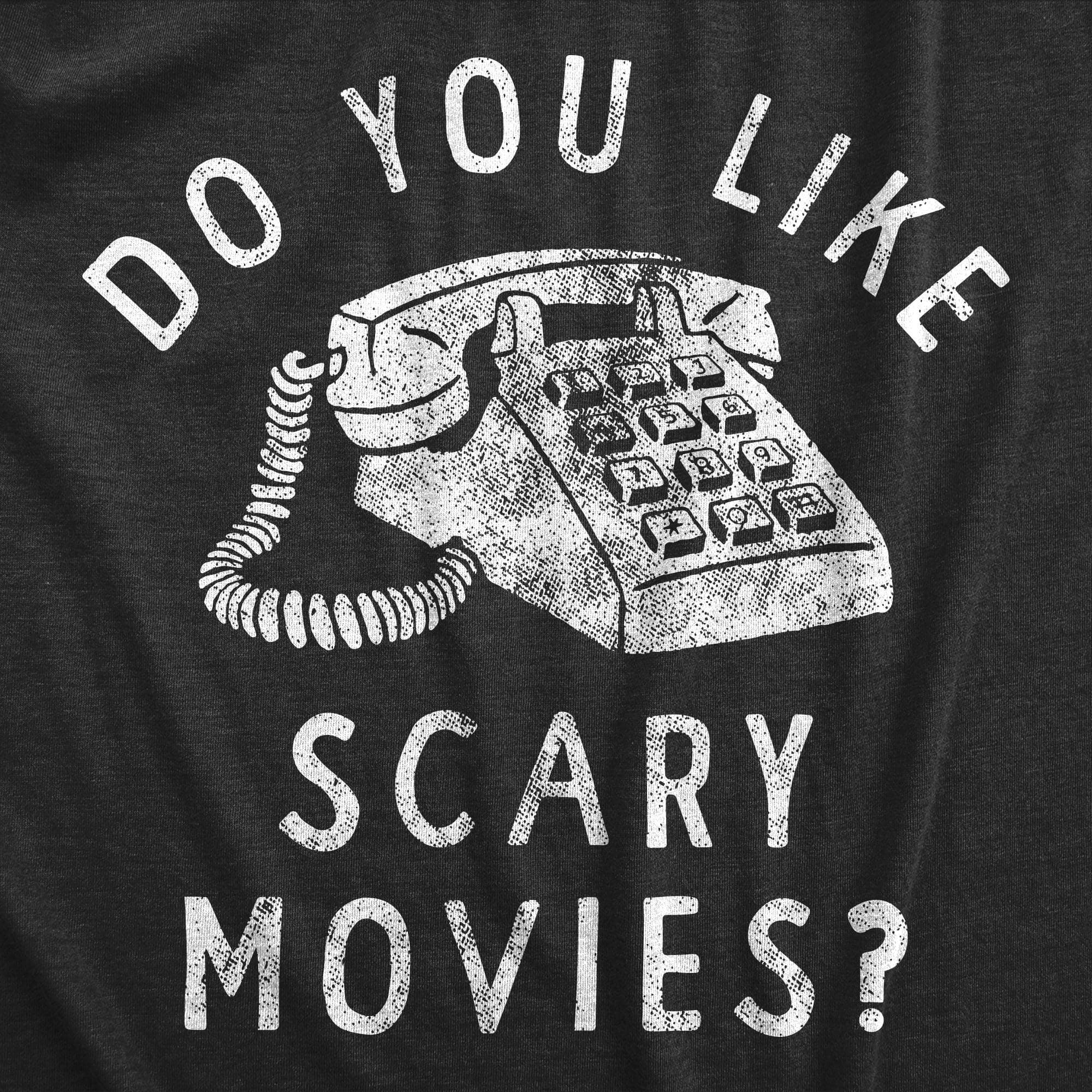 Do You Like Scary Movies Women's Tshirt  -  Crazy Dog T-Shirts