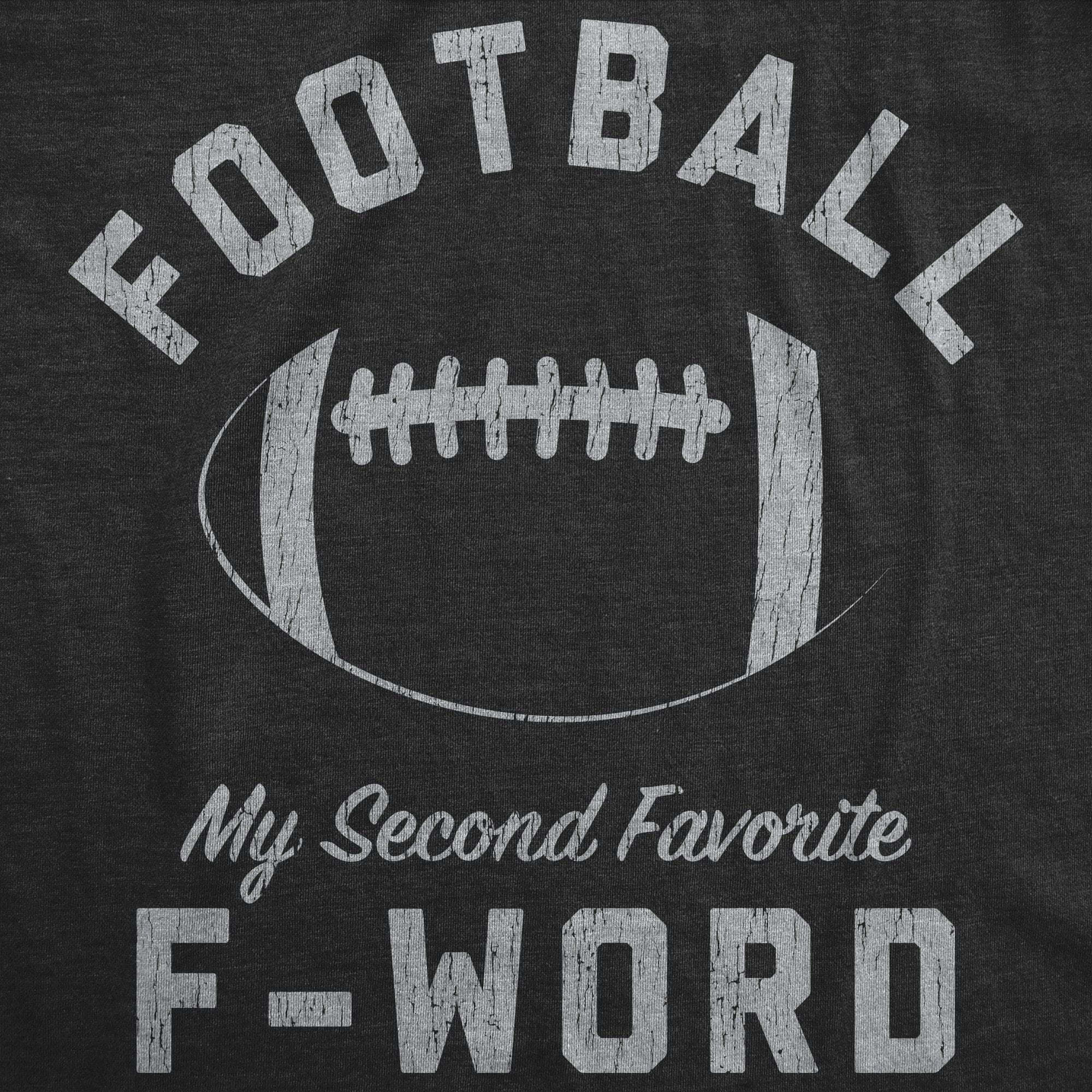 Football Is My Second Favorite F-Word Women's Tshirt - Crazy Dog T-Shirts