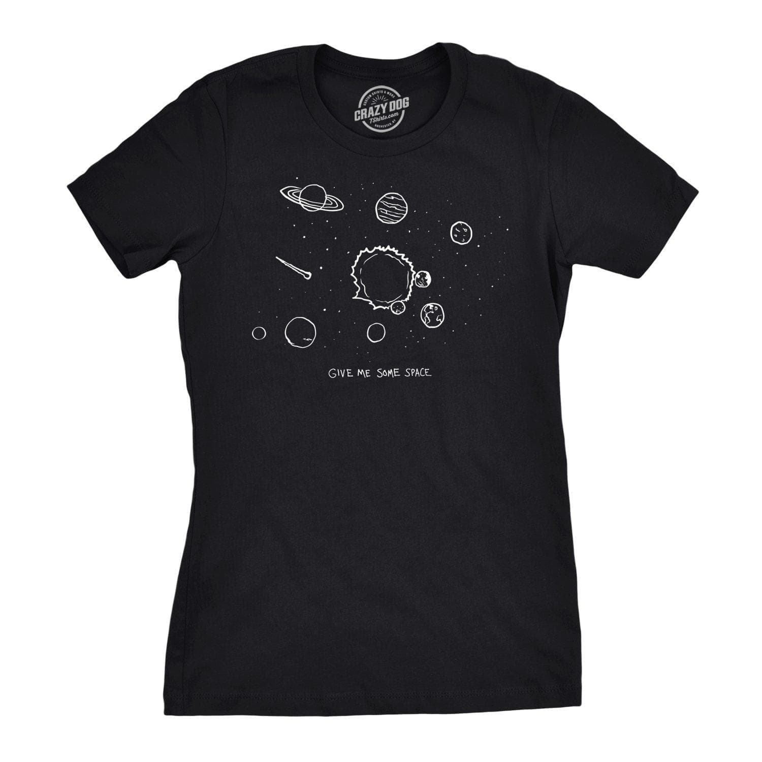 Give Me Some Space Women's Tshirt  -  Crazy Dog T-Shirts