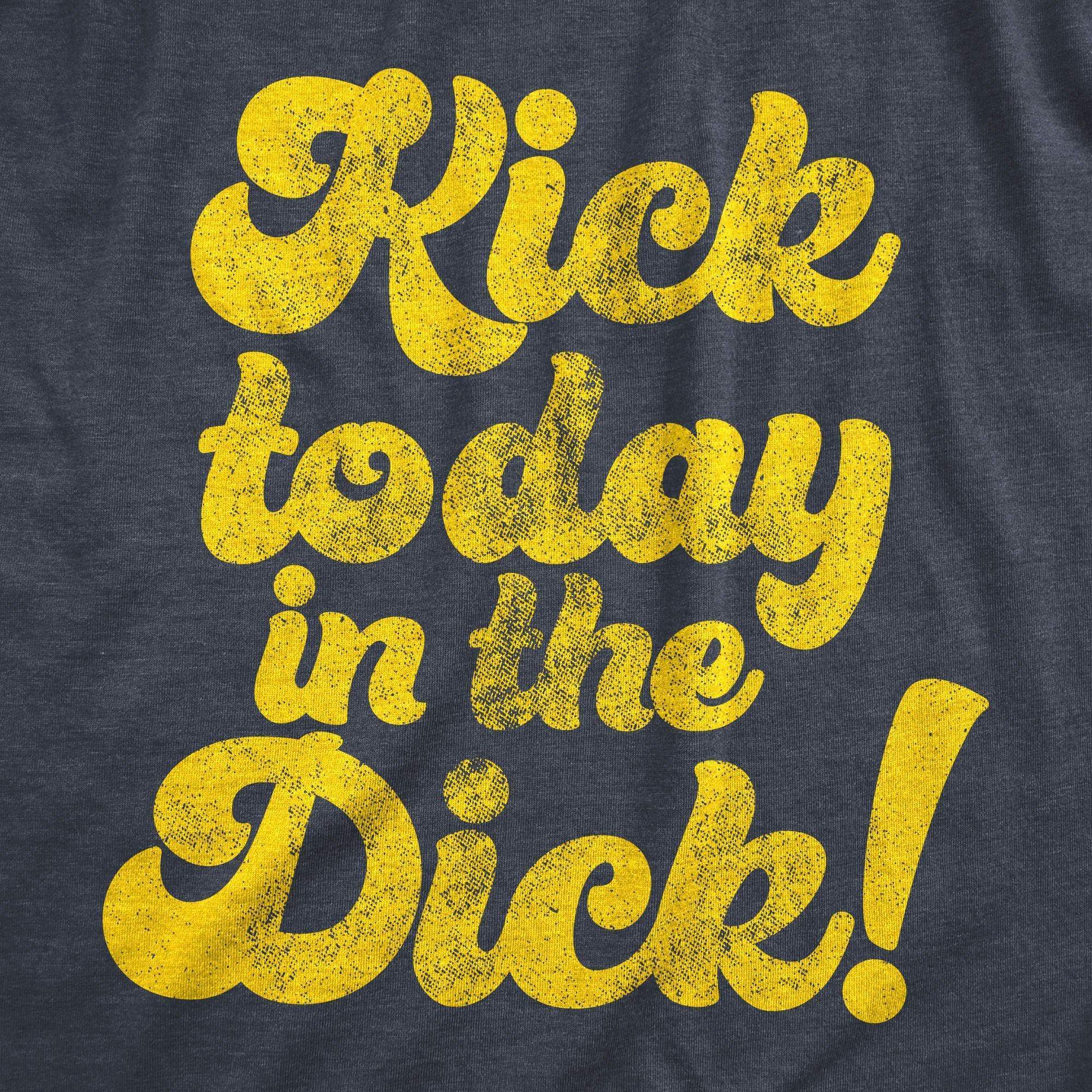 Kick Today In The Dick Women's Tshirt - Crazy Dog T-Shirts