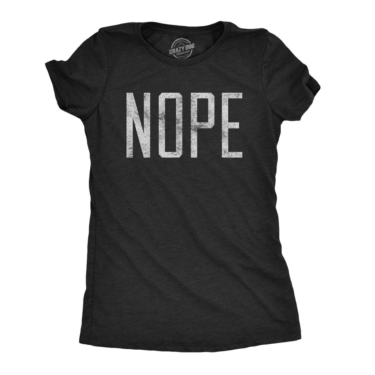 Nope Women&#39;s Tshirt - Crazy Dog T-Shirts