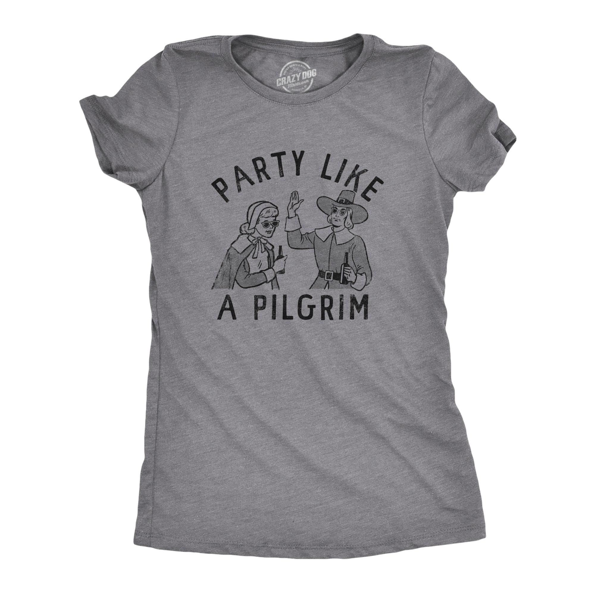 Party Like A Pilgrim Women's Tshirt  -  Crazy Dog T-Shirts