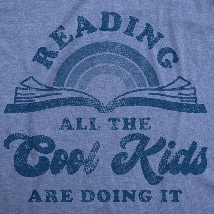 Reading: All The Cool Kids Are Doing It Women's Tshirt  -  Crazy Dog T-Shirts