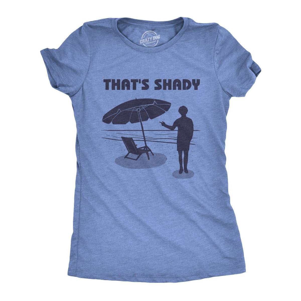 That&#39;s Shady Women&#39;s Tshirt  -  Crazy Dog T-Shirts