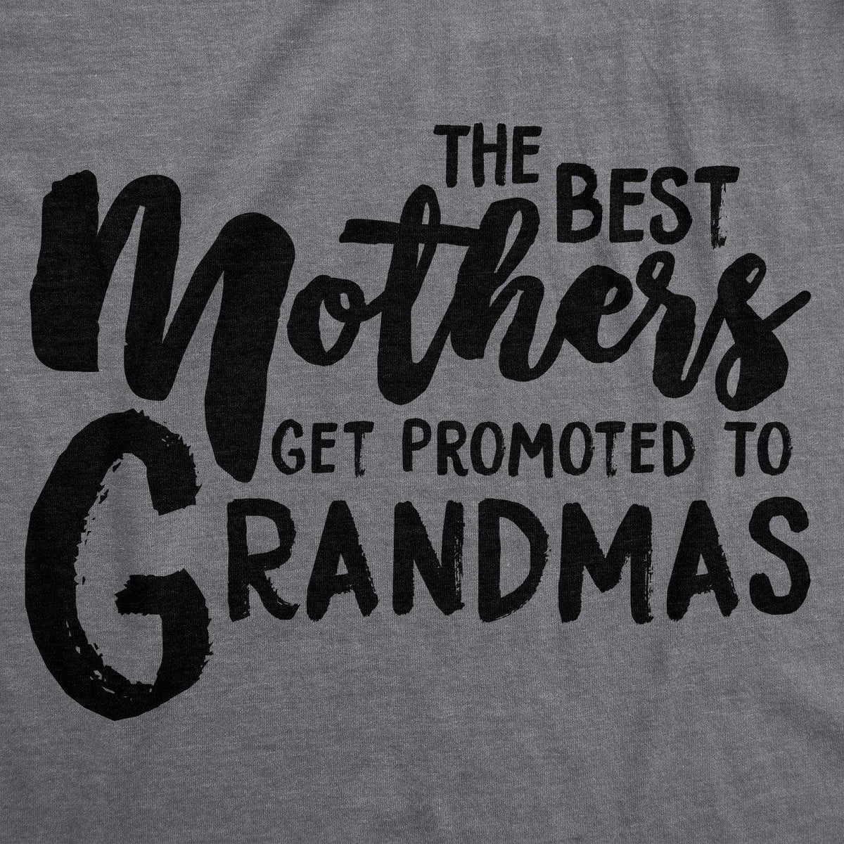 The Best Mothers Get Promoted To Grandmas Women&#39;s Tshirt  -  Crazy Dog T-Shirts