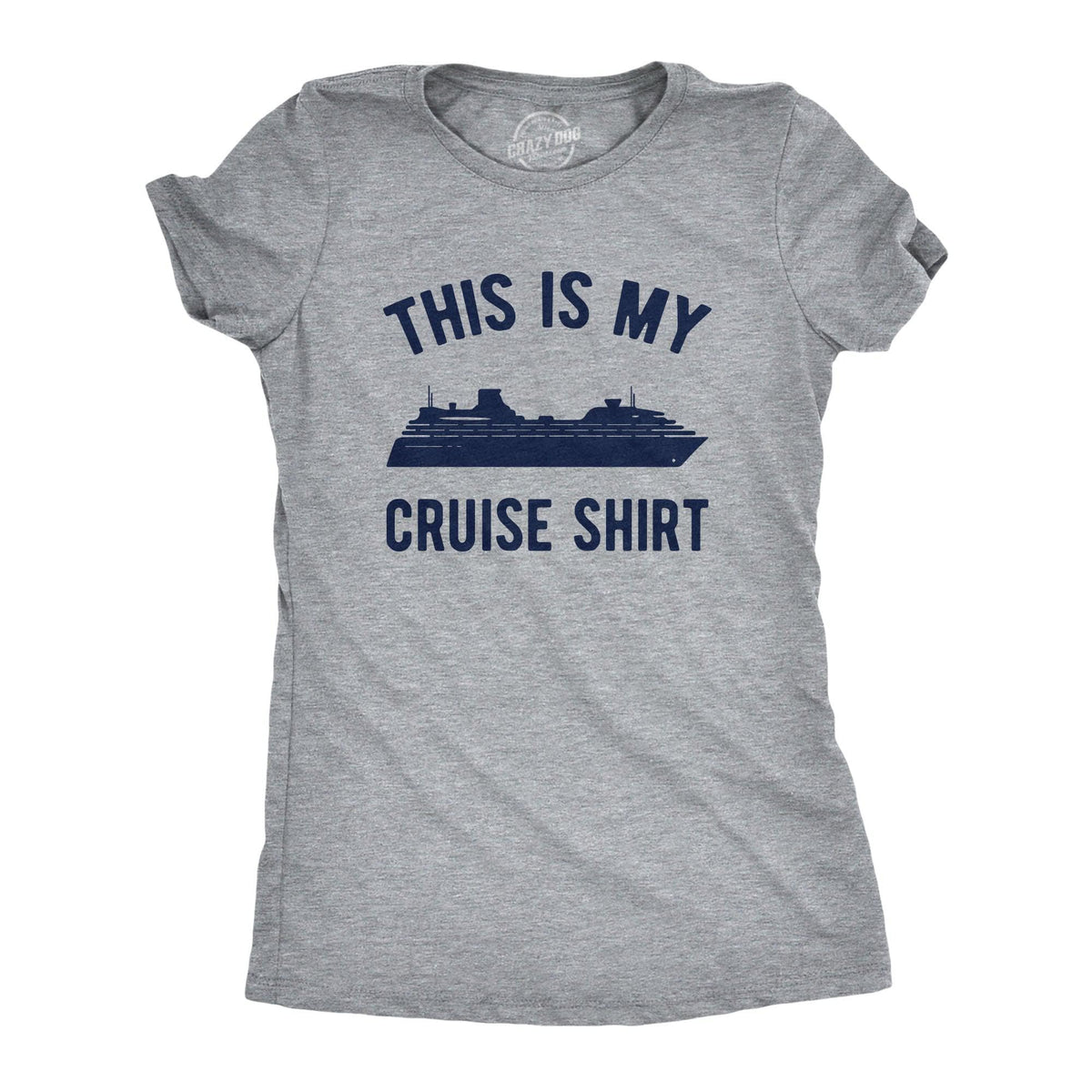 This Is My Cruise Shirt Women&#39;s Tshirt  -  Crazy Dog T-Shirts