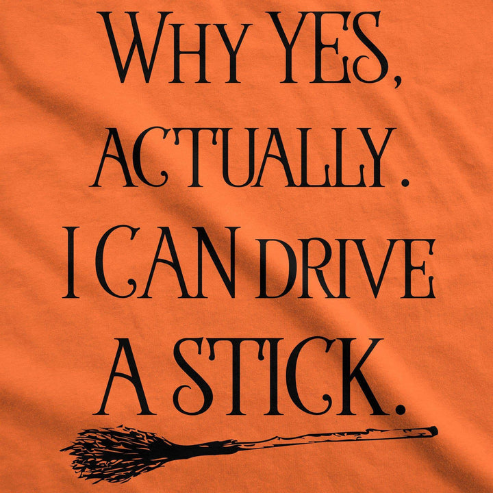 Why Yes Actually I Can Drive A Stick Women's Tshirt  -  Crazy Dog T-Shirts