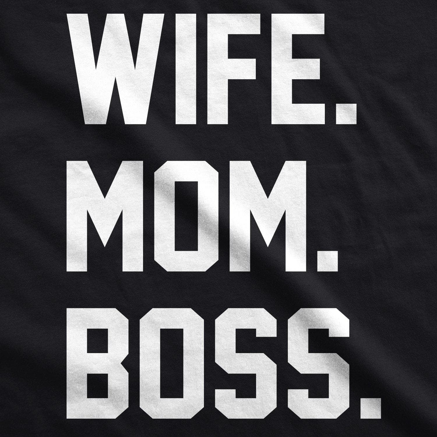 Wife Mom Boss Women's Tshirt  -  Crazy Dog T-Shirts