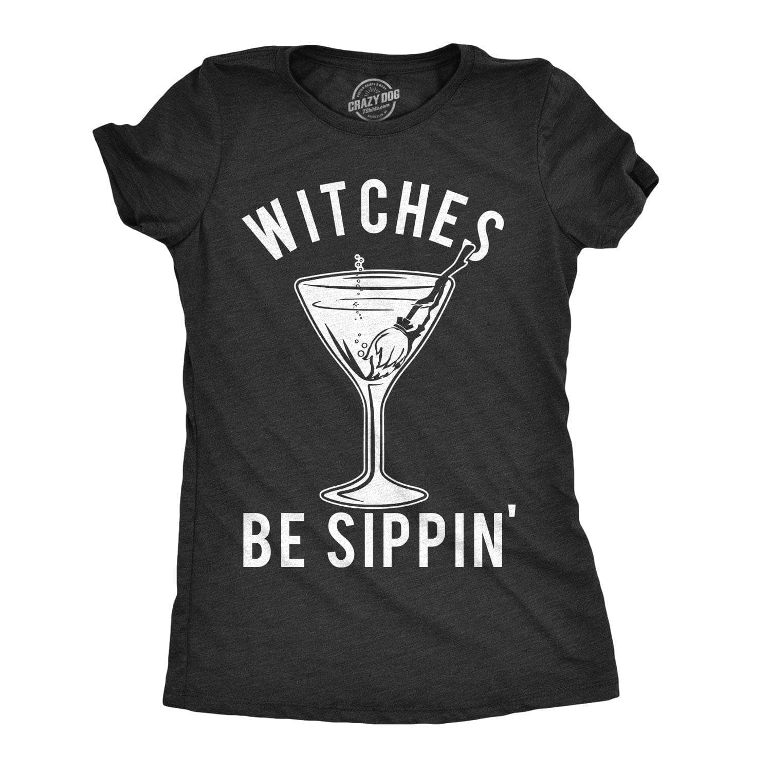 Witches Be Sippin' Women's Tshirt  -  Crazy Dog T-Shirts