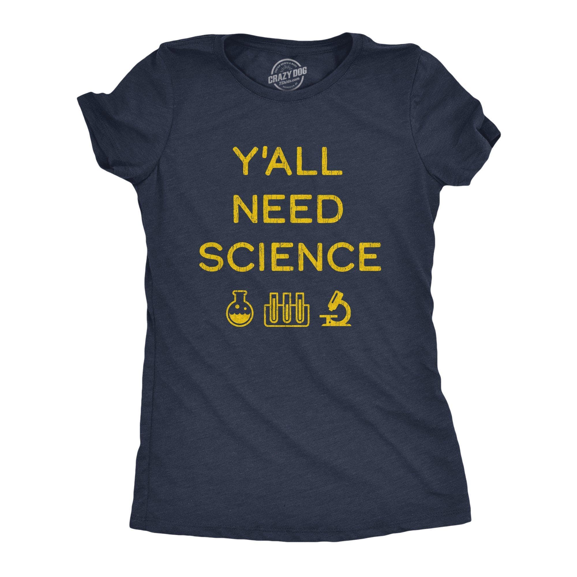 Y'all Need Science Women's Tshirt - Crazy Dog T-Shirts