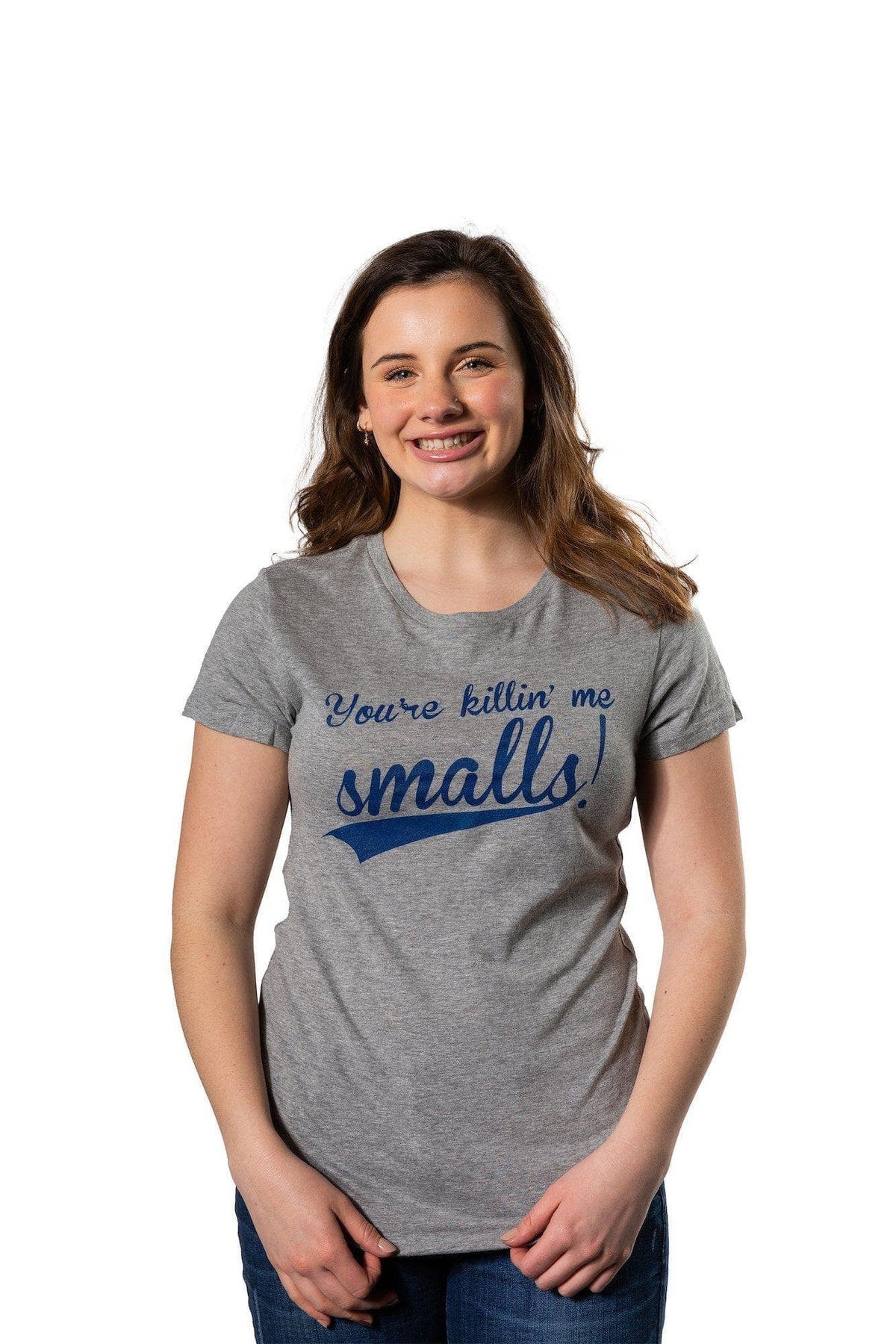 You&#39;re Killing Me Smalls Women&#39;s Tshirt  -  Crazy Dog T-Shirts