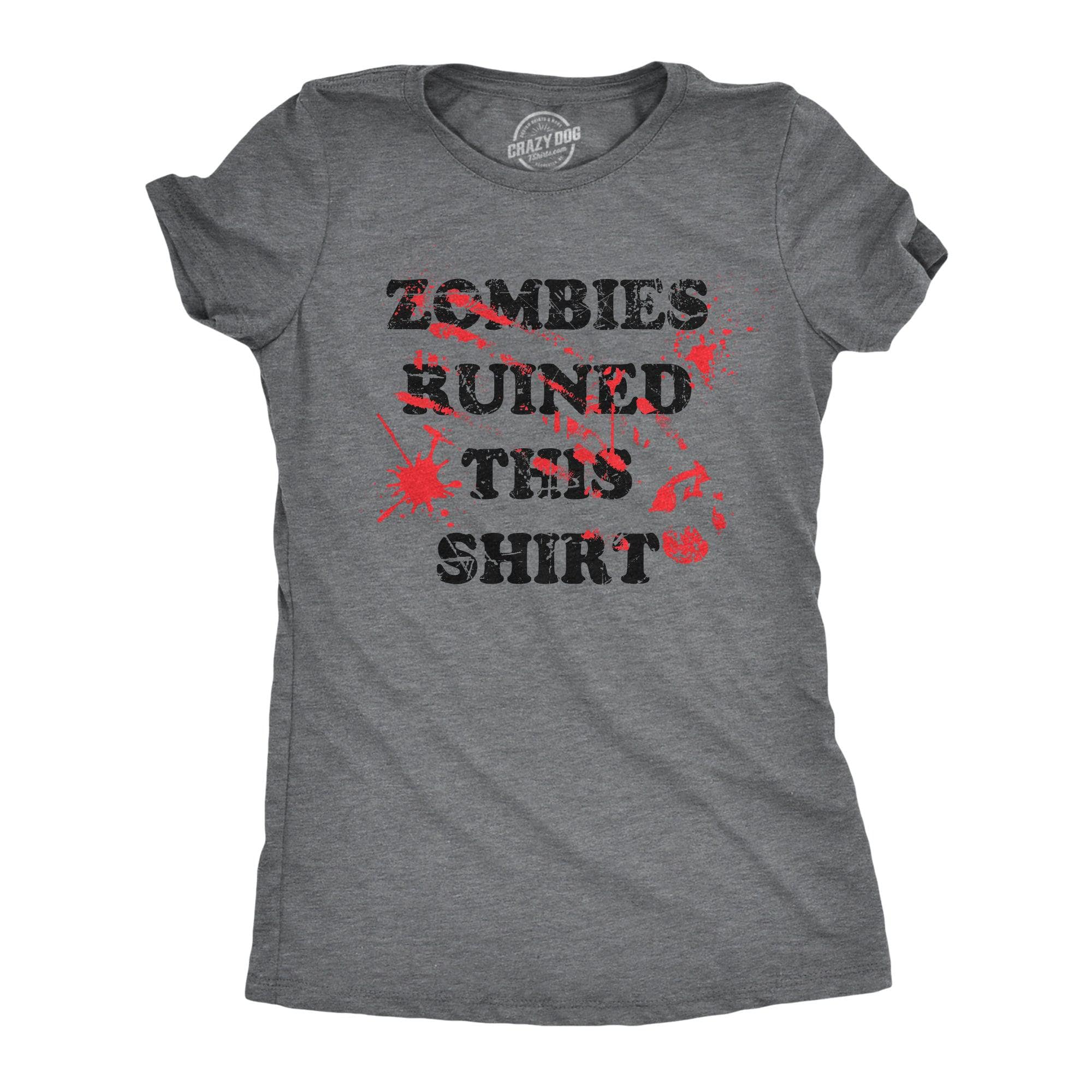 Zombies Ruined This Shirt Women's Tshirt  -  Crazy Dog T-Shirts