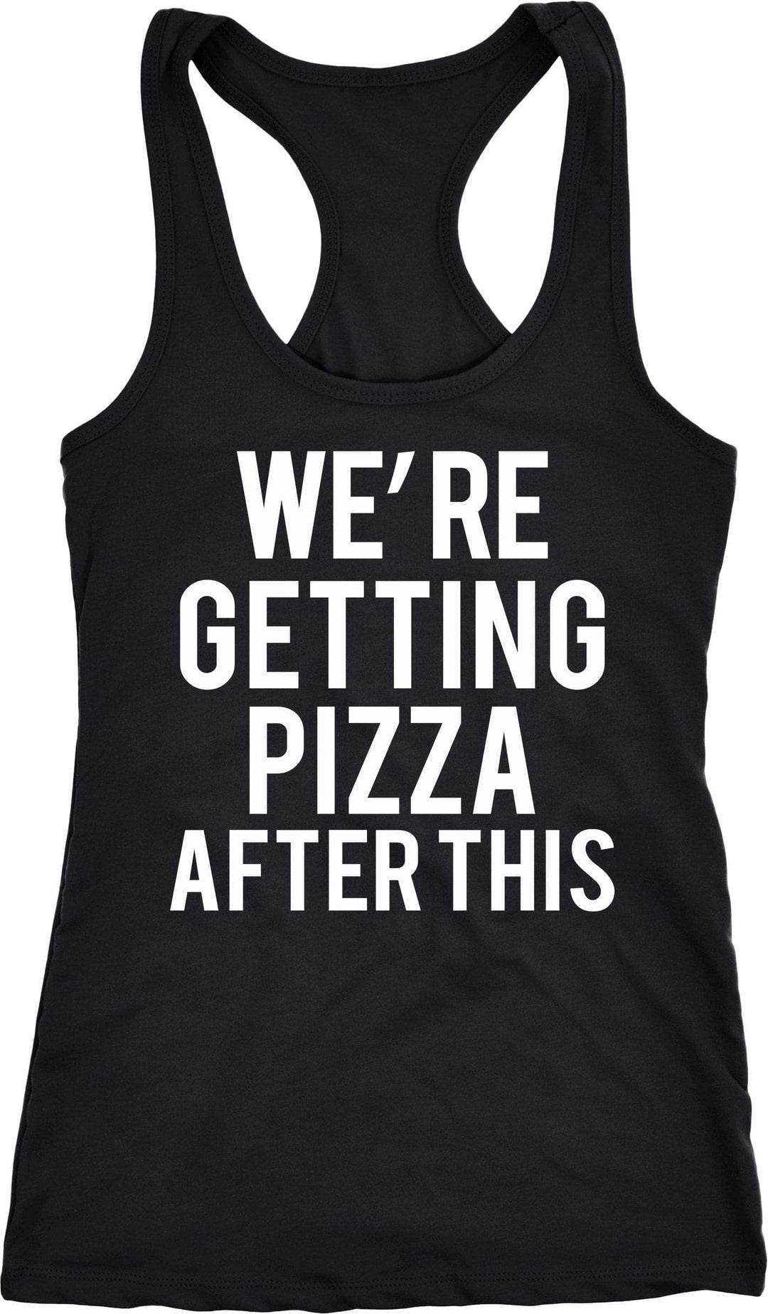 We're Getting Pizza After This Women's Tank Top  -  Crazy Dog T-Shirts