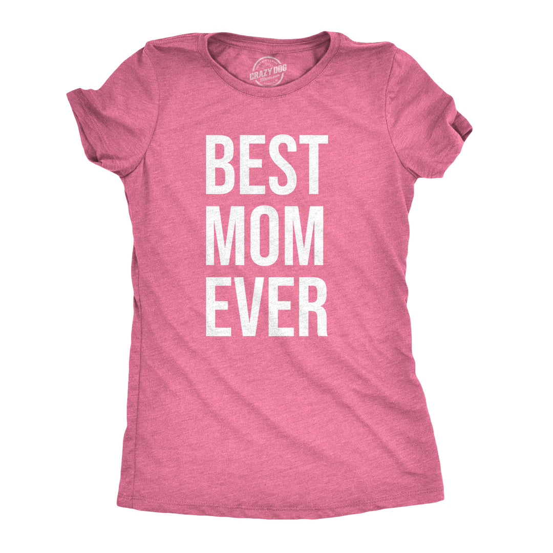 Funny Best Mom Ever Womens T Shirt Nerdy Mother's Day Tee