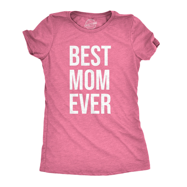 Funny Best Mom Ever Womens T Shirt Nerdy Mother's Day Tee