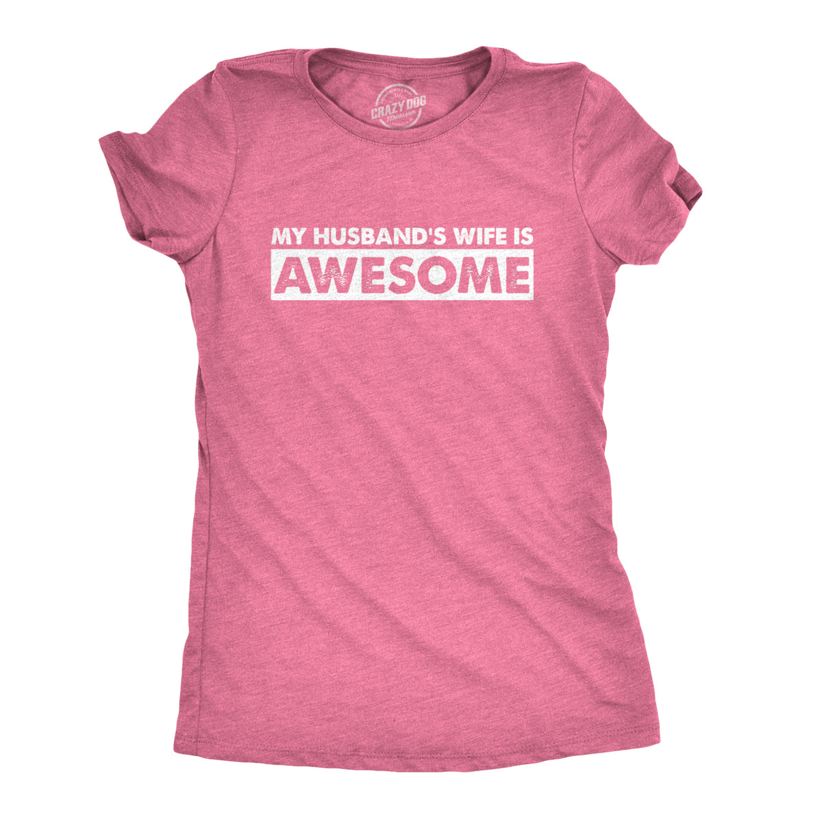 Funny Pink My Husband&#39;s Wife Is Awesome Womens T Shirt Nerdy Valentine&#39;s Day Sarcastic Tee