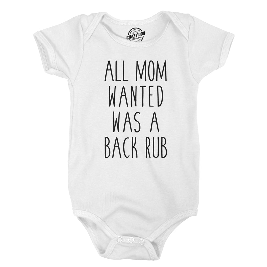Funny White All Mom Wanted Was a Back Rub Onesie Nerdy Mother's Day sex Tee