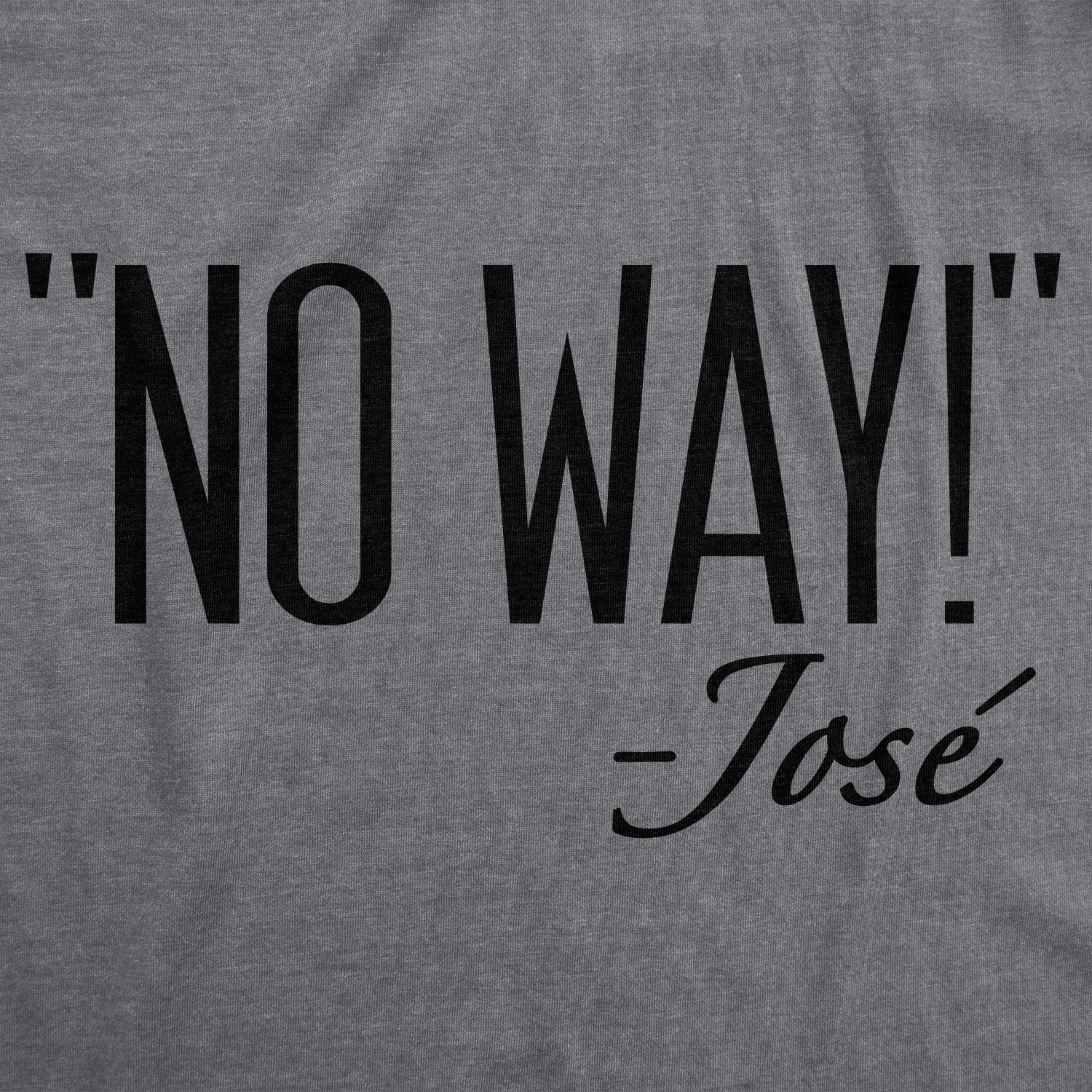 Funny Dark Heather Grey No Way Jose Womens T Shirt Nerdy Cinco De Mayo Tee
