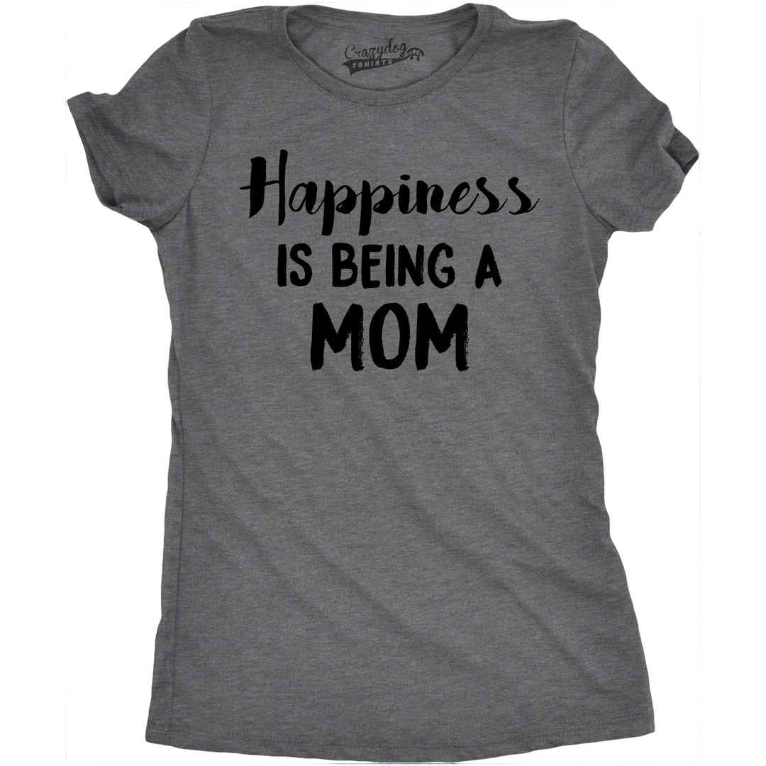 Funny Dark Heather Grey Happiness is Being a Mom Womens T Shirt Nerdy Mother's Day Tee