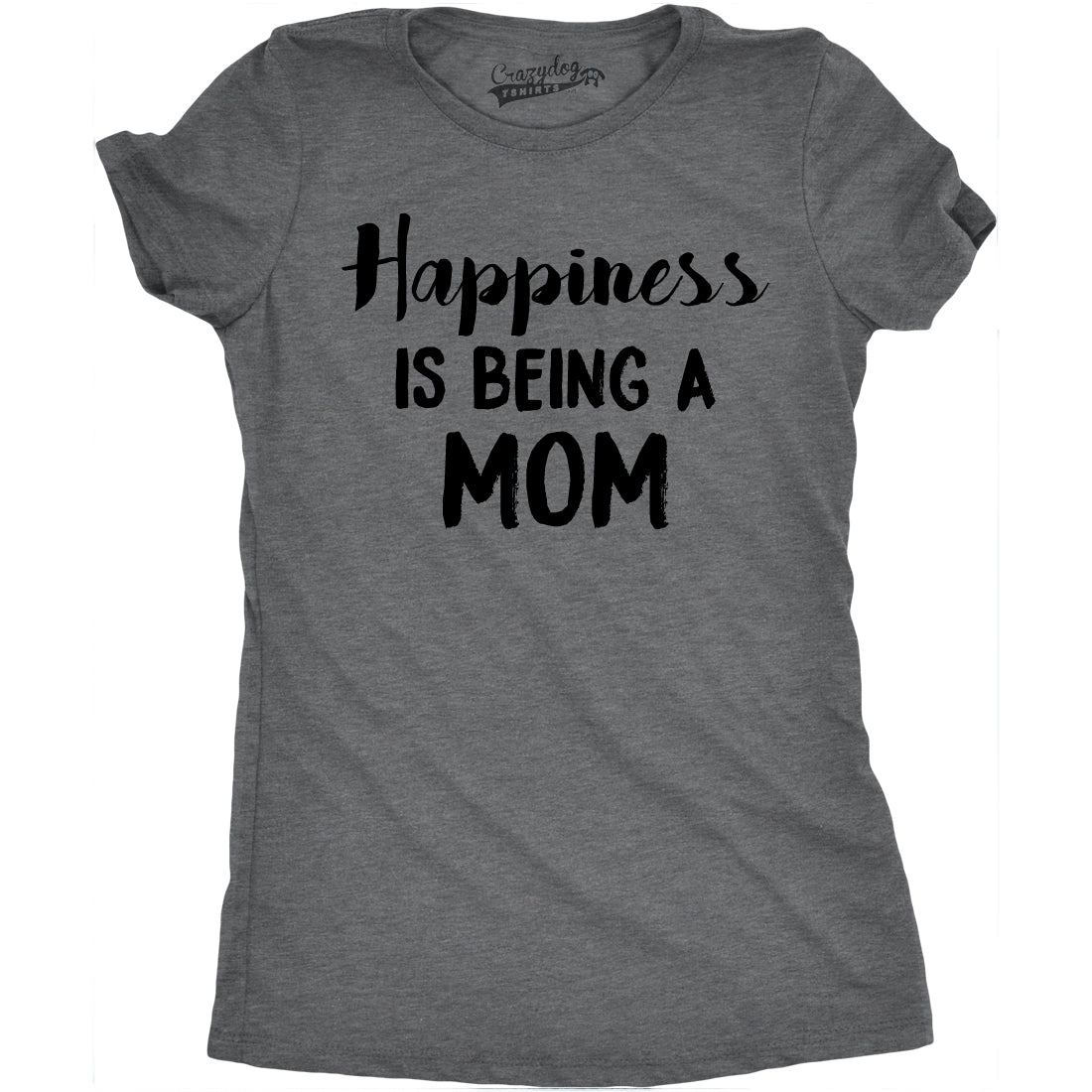 Funny Dark Heather Grey Happiness is Being a Mom Womens T Shirt Nerdy Mother&#39;s Day Tee