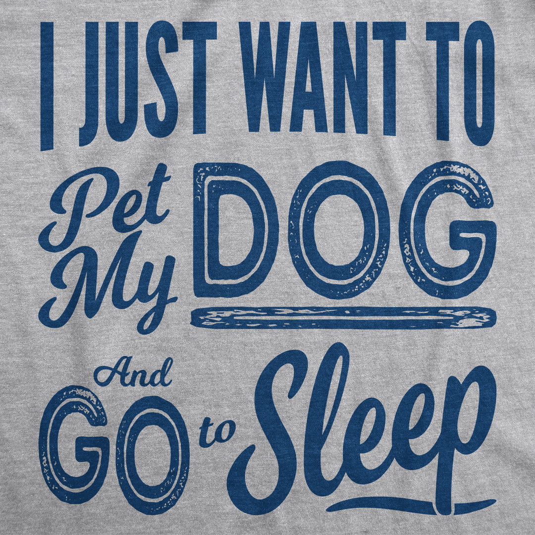 Pet My Dog and Go to Sleep Men's T Shirt