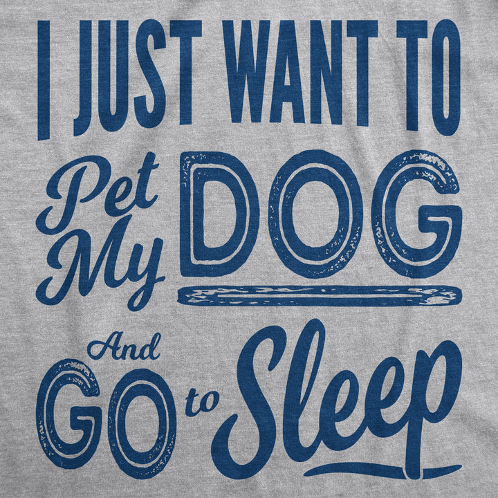 Pet My Dog and Go to Sleep Men's T Shirt