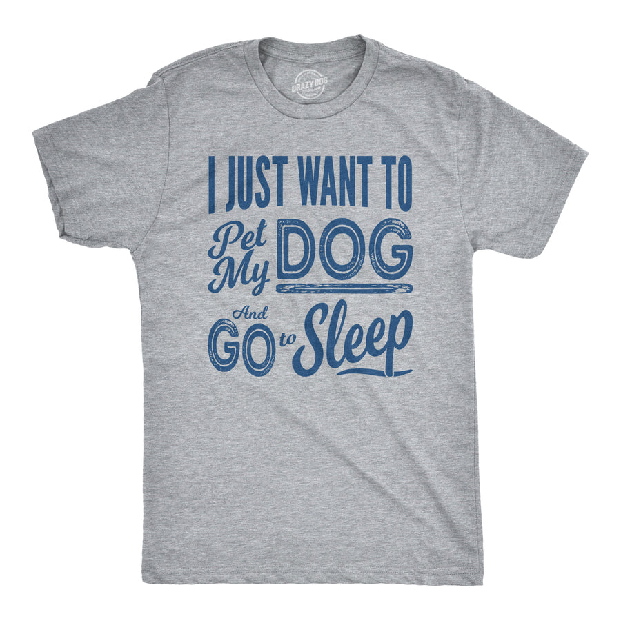 Funny Light Heather Grey Pet My Dog and Go to Sleep Mens T Shirt Nerdy Dog Tee