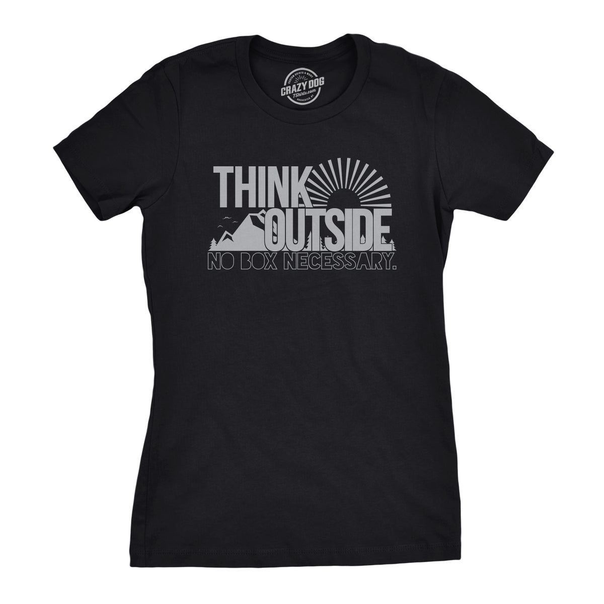 Funny Black Think Outside No Box Necessary Womens T Shirt Nerdy Camping Tee