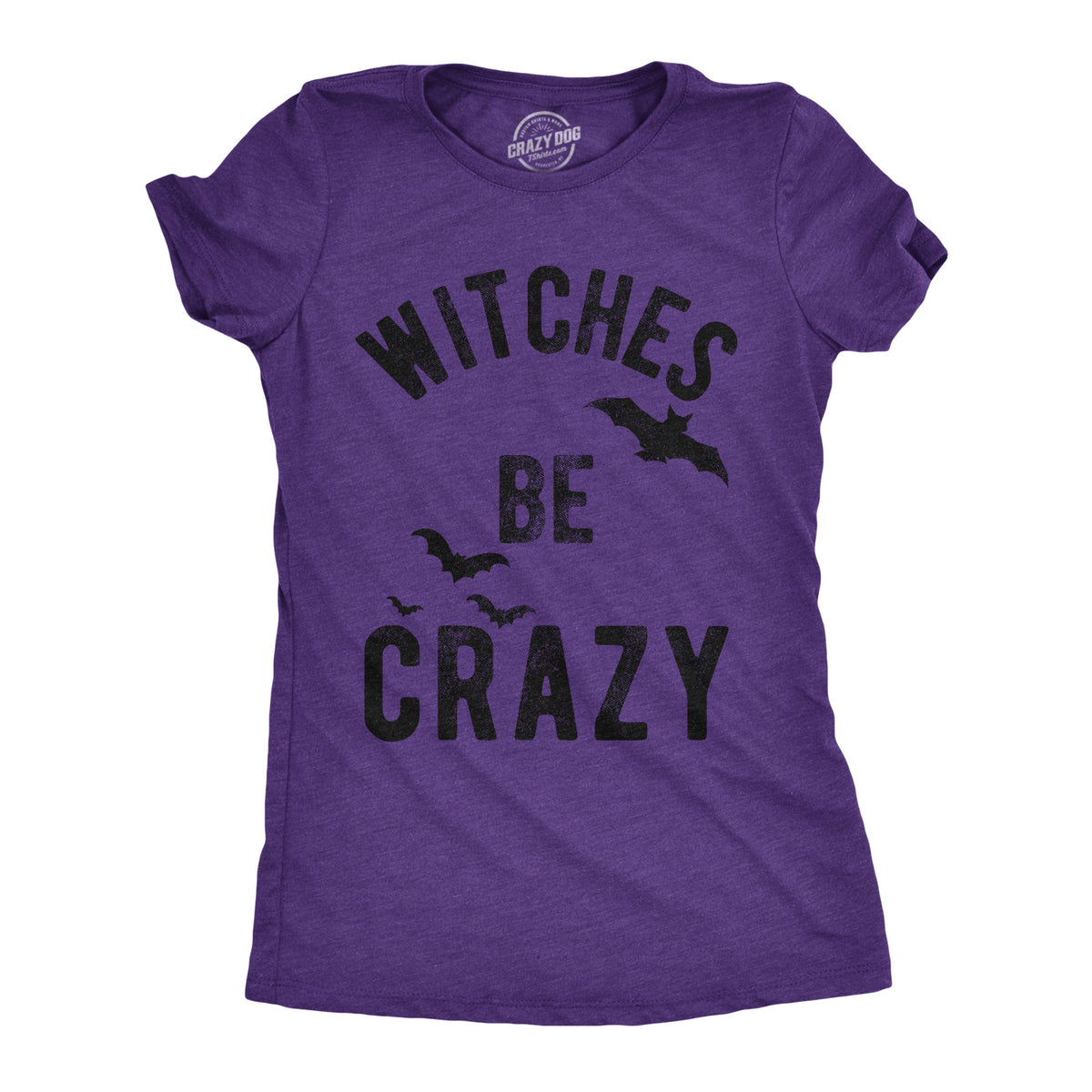 Funny Heather Purple Witches Be Crazy Womens T Shirt Nerdy Halloween Tee