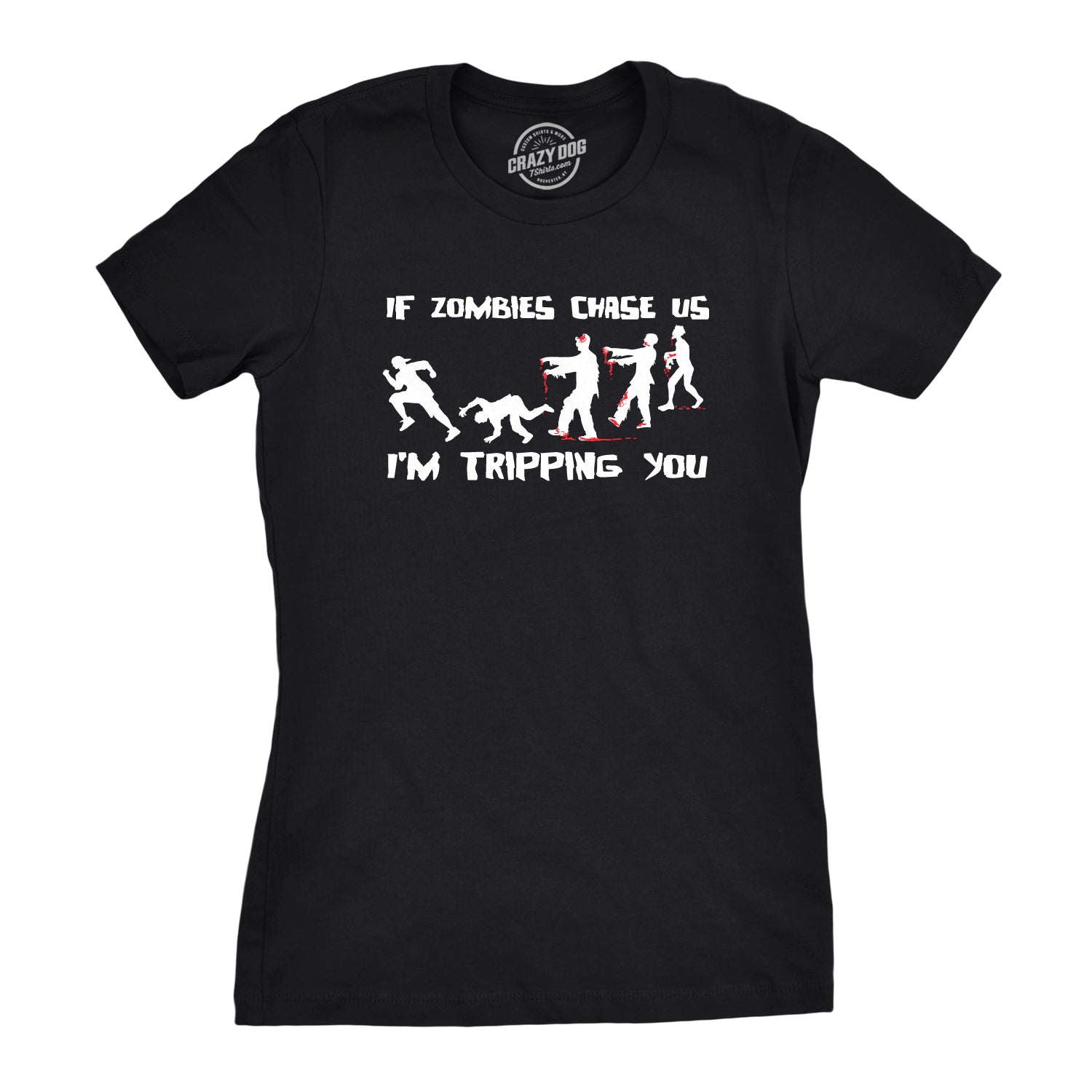 Funny Black If Zombies Chase Us I'm Tripping You Womens T Shirt Nerdy Halloween zombie sarcastic Tee