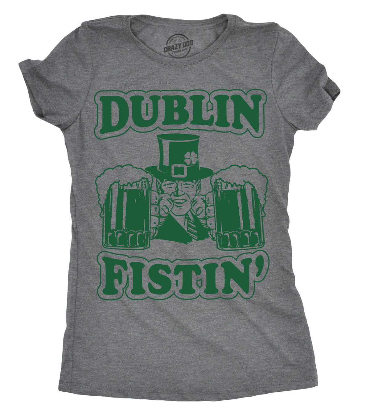 Funny Dark Heather Grey - Dublin Fistin Dublin Fistin&#39; Womens T Shirt Nerdy Saint Patrick&#39;s Day Drinking Tee
