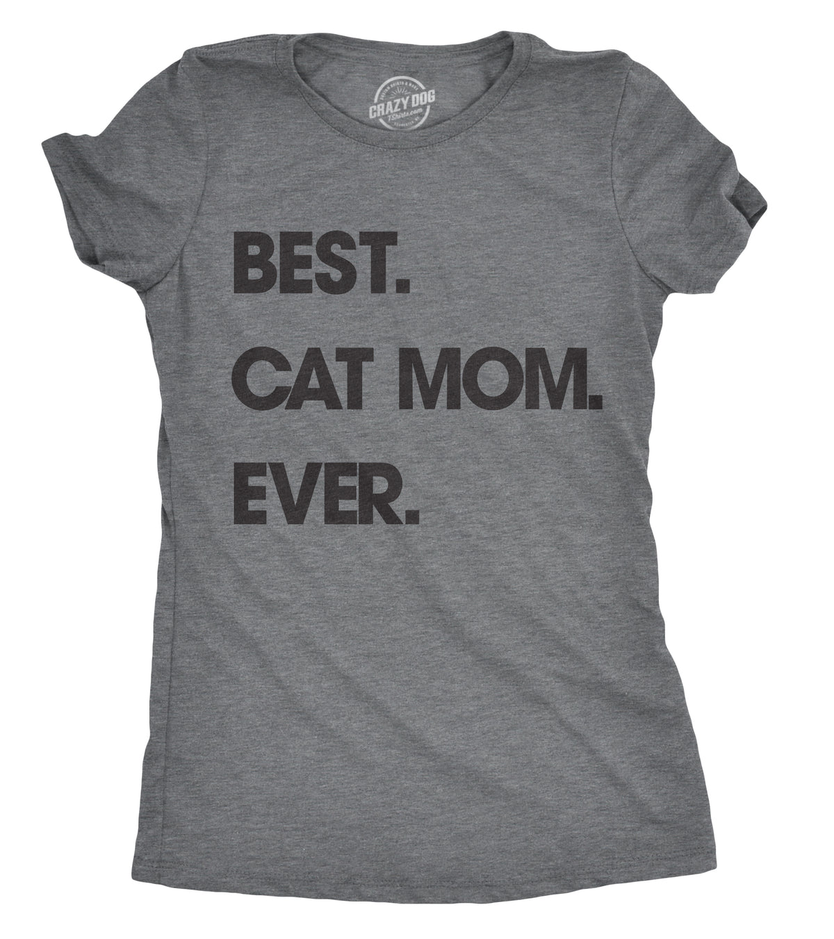 Funny Dark Heather Grey - Best Cat Mom Best Cat Mom Ever Womens T Shirt Nerdy Mother&#39;s Day Cat Tee