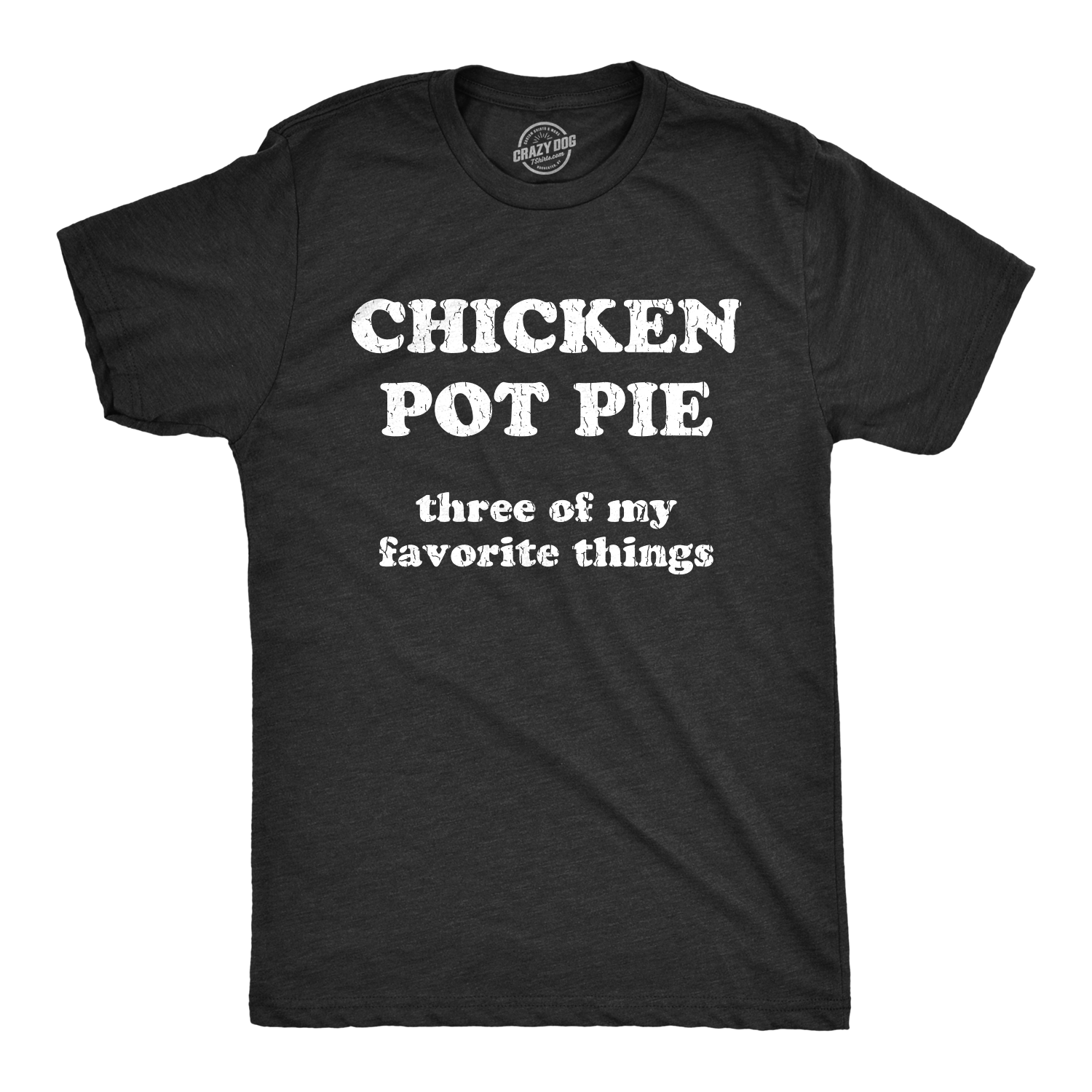 Funny Heather Black Chicken Pot Pie Mens T Shirt Nerdy 420 food Tee